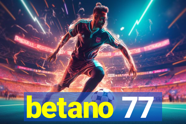 betano 77